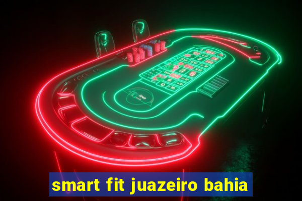 smart fit juazeiro bahia